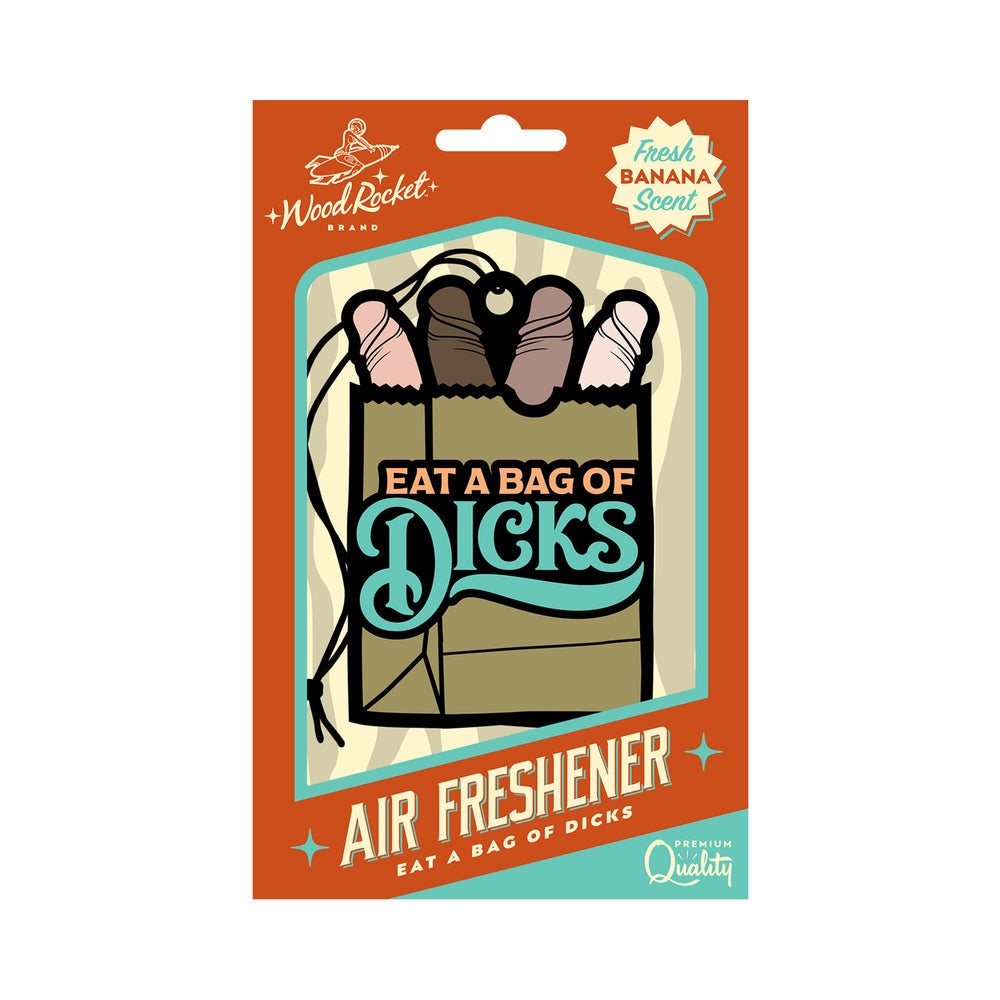 Wood Rocket Eat A Bag Of Dicks Air Freshener - Banana
