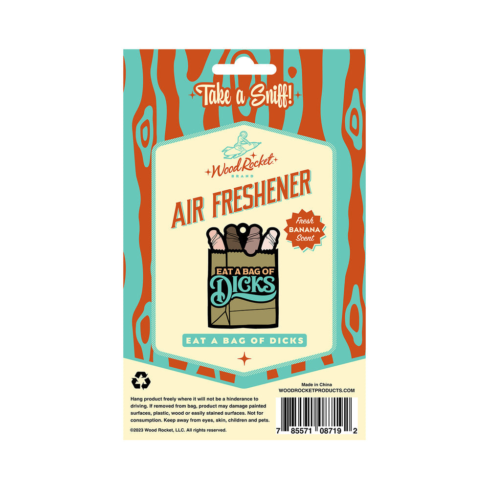 Wood Rocket Eat A Bag Of Dicks Air Freshener - Banana