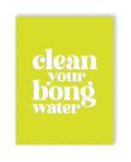 Bong Water 420 Greeting Card